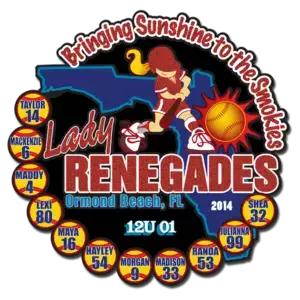Illustration for the Lady Renegades softball team featuring a player and a sun behind a map of Florida. Text includes player names and numbers: Taylor 14, Mackenzie 6, Maddy 4, Lexi 80, alongside offset printed pins. Banner reads “Bringing Sunshine to the Smokies.” Located in Ormond Beach, FL.